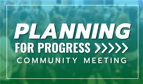 Planning for Progress Community Meetings
